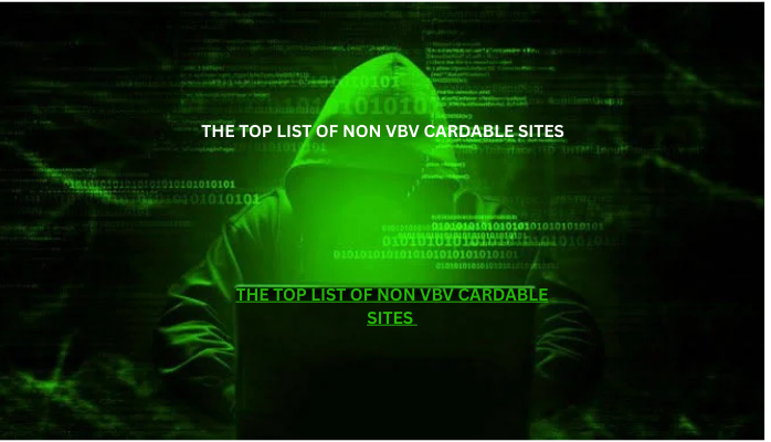 The Top List of Non VBV Cardable Sites